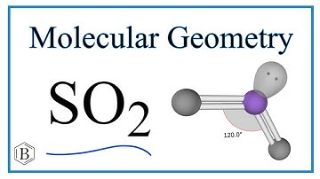 SO2 Molecular Geometry, Bond Angles (and Electron Geometry)