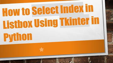 How to Select Index in Listbox Using Tkinter in Python