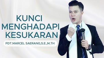 Kunci Menghadapi Kesukaran || Pdt.Marcel Saerang,S.E.,M.Th