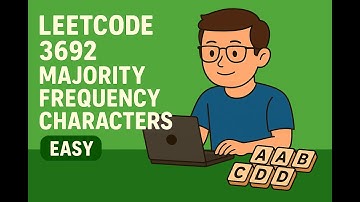LeetCode 3692 | Majority Frequency Characters [easy]