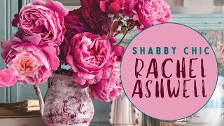 "This Rachel Ashwell SHABBY CHIC Home is So Charmingly Unpretentious!"