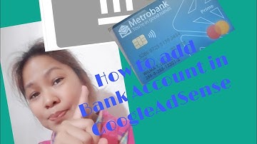 Paano mag Add ng Bank Account sa GoogleAdSense 2022 tutorial