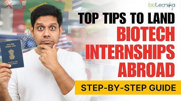 Top Tips to Land Biotech Internships Abroad | How to Apply + Step-by-Step Guide