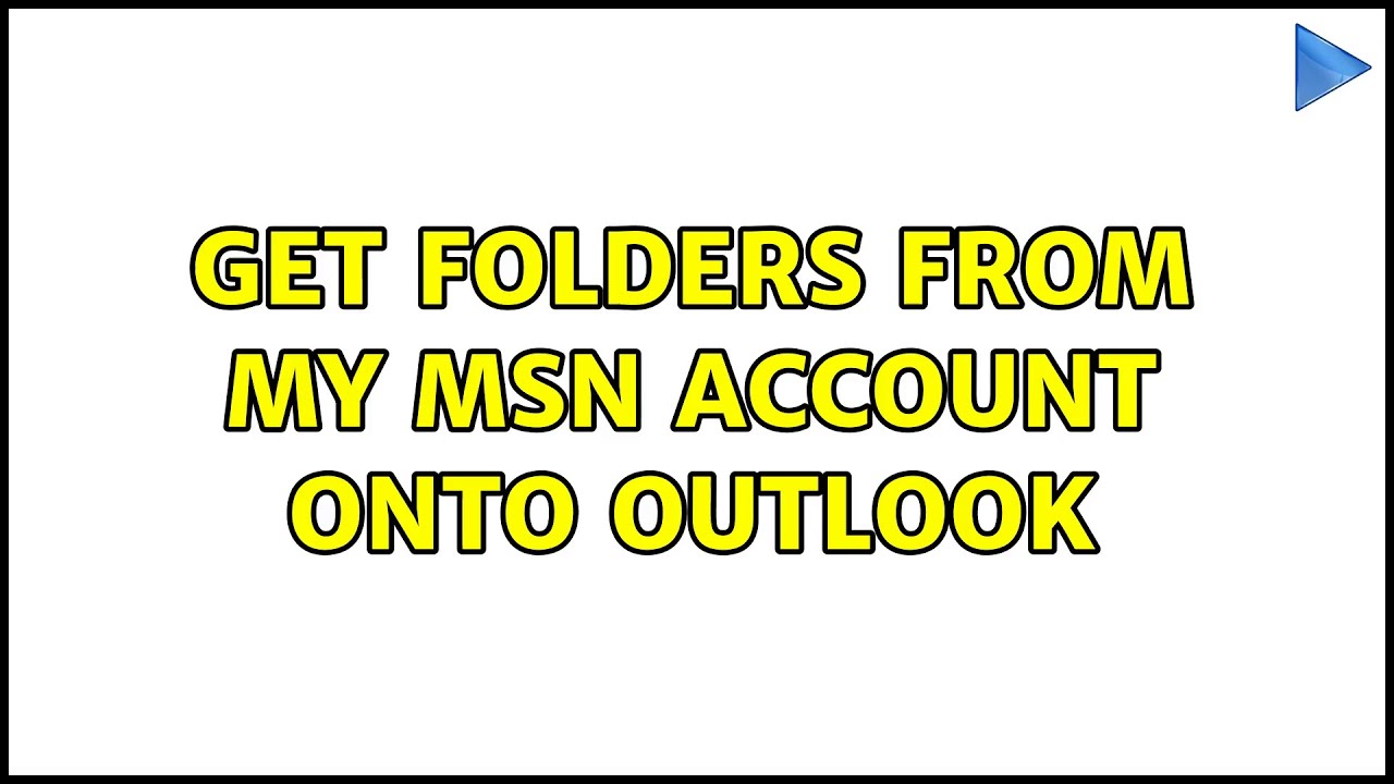 Get folders from my msn account onto outlook (2 Solutions!!) - YouTube