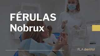 Deja de apretar y desgastar tus dientes con las férulas Nobrux