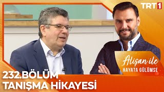 Alişan Kapaklıkaya'nın Gelini ile Tanışma Öyküsü | Alişan ile Hayata Gülümse