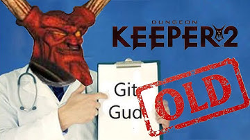 Dungeon Keeper 2 - How to git gud [Guide] [Old]