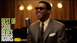 Best Of Soul Blues Icons   Inspired By Ray Charles Etta James And Otis Redding