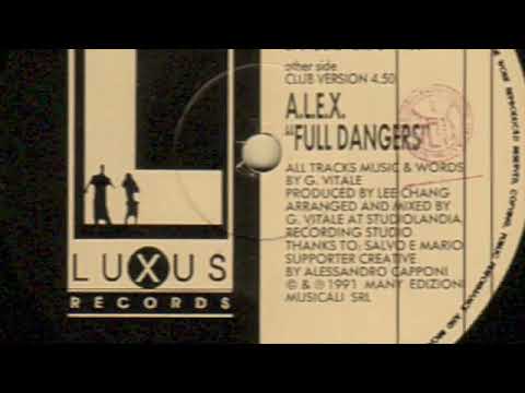 Video thumbnail for A.L.E.X. – Full Dangers (Dangers Version)
