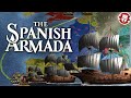 Spanish Armada: How England Defended Itself - Early Modern History