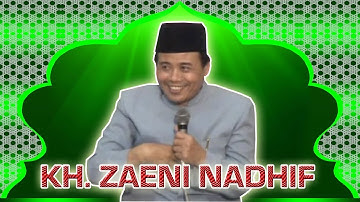 CERAMAH LUCU KH  ZAENI NADHIF TEGAL