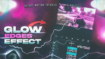 Make Next Level Glow Edges Effect On Android | Free Preset with Tutorial  | Alight Motion | RTG
