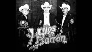 Video thumbnail of "Te Quedaste En Bancarrota Corazon - Hijos De Barron [Estudio 2013]"