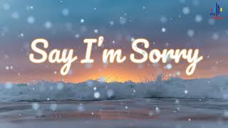 Afgan - ​Say I’m Sorry (Lyrics)