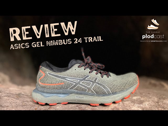Trail Season: ASICS Gel Nimbus 24 TR Review & On Feet 