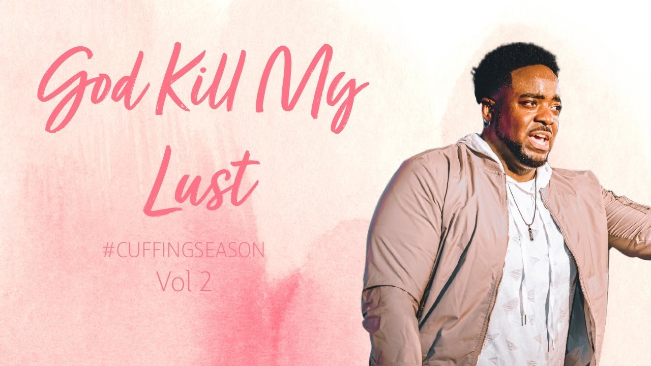 God Kill My Lust | Cuffing Season Vol 2 | (Part 8) | Jerry Flowers