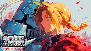 FMA : BROTHERHOOD - LE MEILLEUR ANIME AU MONDE (et c'est pas moi qui le dis)