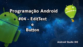#04 - EditText e Button - Android - Android Studio IDE