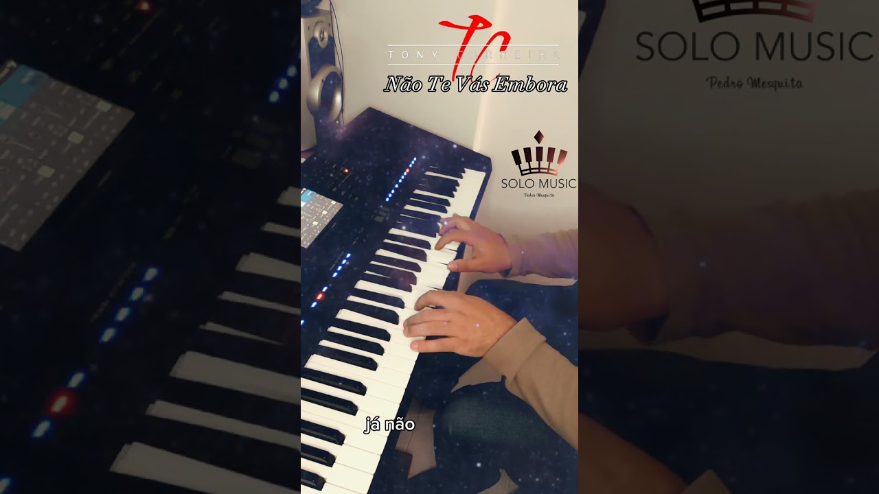 Não Te Vás Embora - TONY CARREIRA (Acomp. Piano Solo Music - Pedro Mesquita)