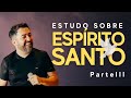 ESTUDO SOBRE O ESPÍRITO SANTO | Jonas Vilar (Parte 3)