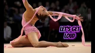 Let’s get loud- Rhythmic Gymnastics music (1 minute) 