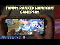 FANNY RANKED HANDCAM | Gameplay #1 | Mobile Legends Bang Bang