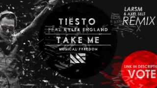 Tiesto - Take me (LarsM & Axel Sels Remix) (Remix Competition) (2013) (ELECTRO HOUSE)
