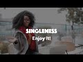 Singleness: Why and How We Should Enjoy It