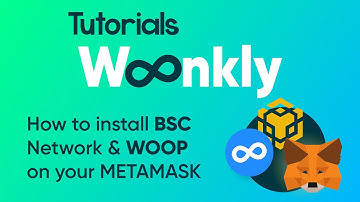 HOW TO ADD THE BSC NETWORK AND WOOP IN METAMASK. WOONKLY TUTORIAL