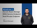 How to Secure an Azure Storage Account with Firewall, Service Endpoint, and Private Endpoint #azure