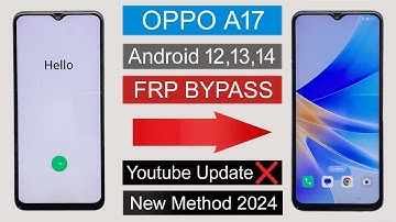 OPPO A17 Frp Bypass Android 12,13,14✅ Youtube Update Problem✅ OPPO (CPH2477) Google Account Bypass✅