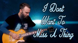 Aerosmith - I Don't Want To Miss A Thing - Instrumental Electric Guitar Cover - By Paul Hurley chords