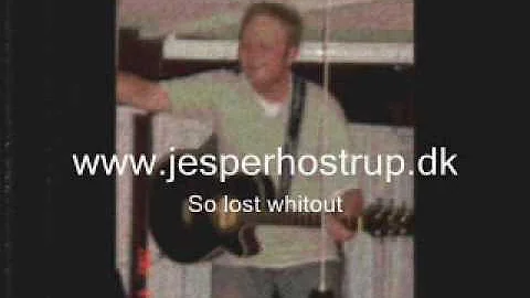Jesper Hostrup - So lost without you