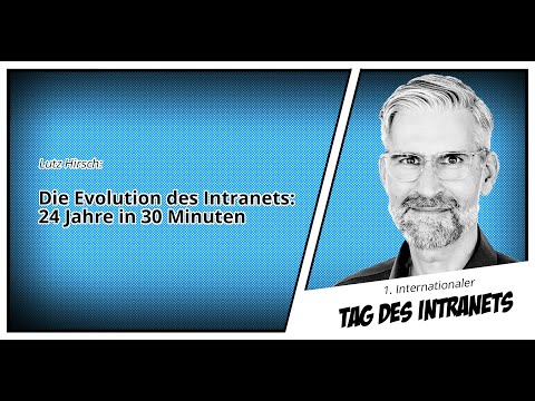 2020: Die Evolution des Intranets: 24 Jahre in 30 Minuten (Lutz Hirsch & Frank Wolf)