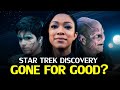 Is Star Trek Discovery gone for good?