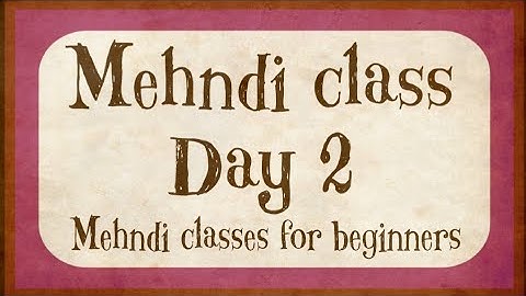 Mehndi class Day 2/ How to learn Mehndi for Beginners class #2 \ learn to draw henna #Afrinmehndi