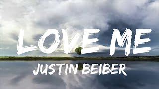 Justin Beiber - Love Me (Lyrics)