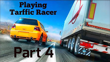 Playing Traffic Racer Part#4 || Action Packed