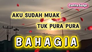 Kata kata sedih, bijak, patah hati || Aku Sudah Muak Tuk Pura Pura Bahagia