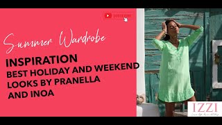 Summer Wardrobe Inspiration: Best Holiday and Weekend Looks by Pranella and Inoa at Izzi of Baslow