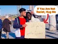 If you are not racist hug me  racism social experiment in algeria