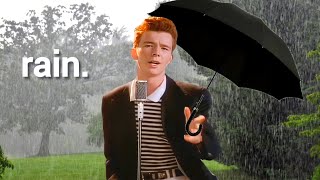 Rick Astley Loves Rain