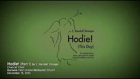 Hodie! (Part 1) by Z. Randall Stroope