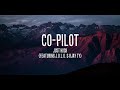 Co-Pilot - Just Hush (featuring J.O.L.O. & Rjay Ty) | Lyrics