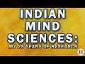 My 25 Years of Research on Indian Mind Sciences