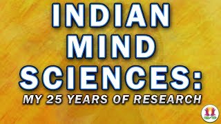 My 25 Years of Research on Indian Mind Sciences