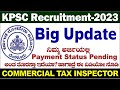 Kpsc recruitment 2023  kpsc payment pending problem  commercial tax inspector recruitment 2023