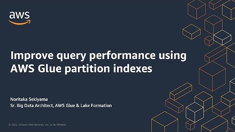 Improve query performance using AWS Glue partition indexes | Amazon Web Services