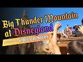Disneyland's Big Thunder Mountain POV 4K