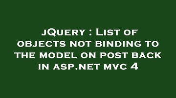 jQuery : List of objects not binding to the model on post back in asp.net mvc 4